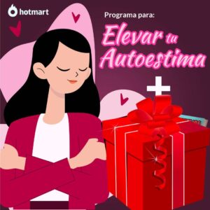 Programa para elevar tu autoestima + Regalo especial (Grupo)